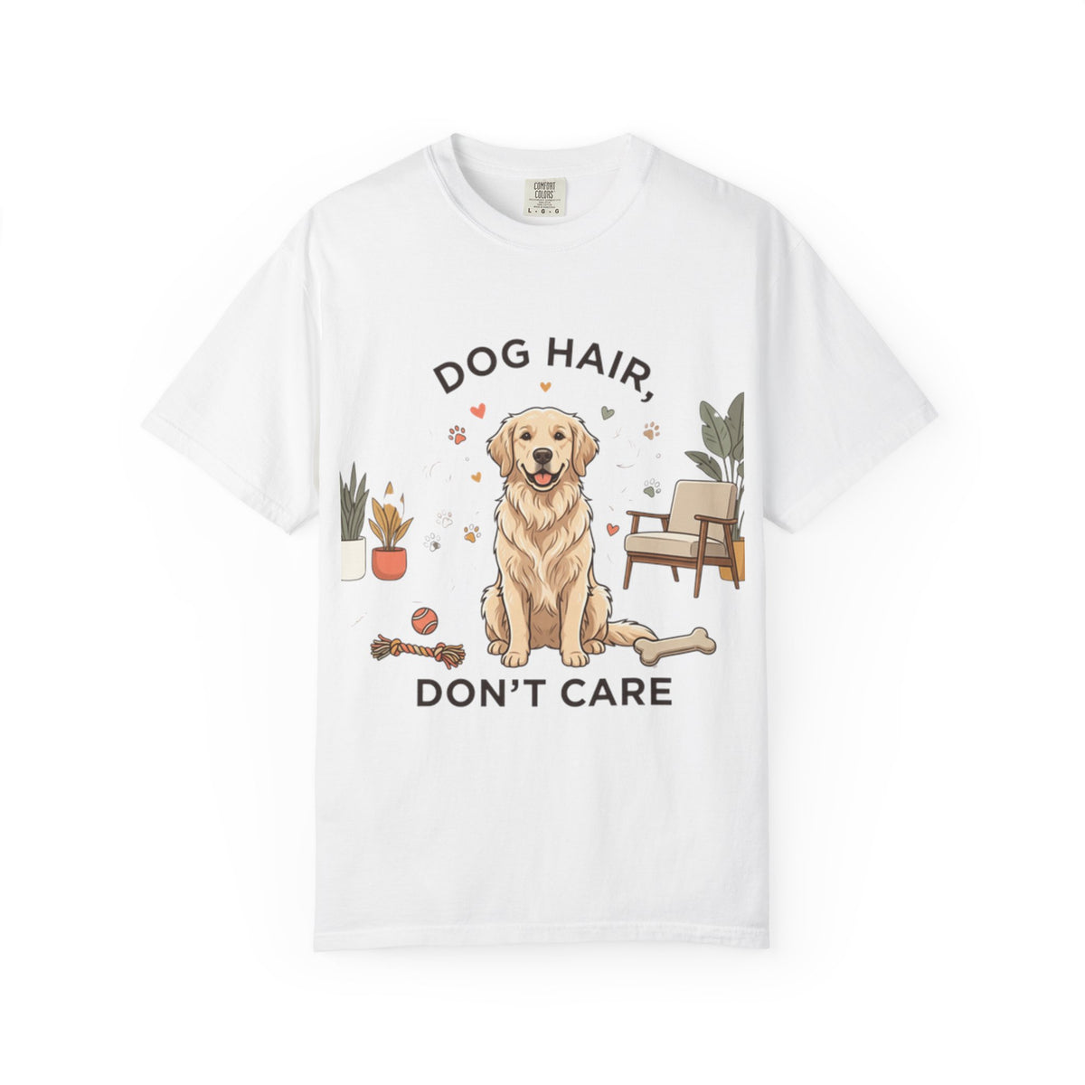 Dog Hair Don't Care Tâ€‘Shirt â€” Cute Golden Retriever Pet Lover Tee