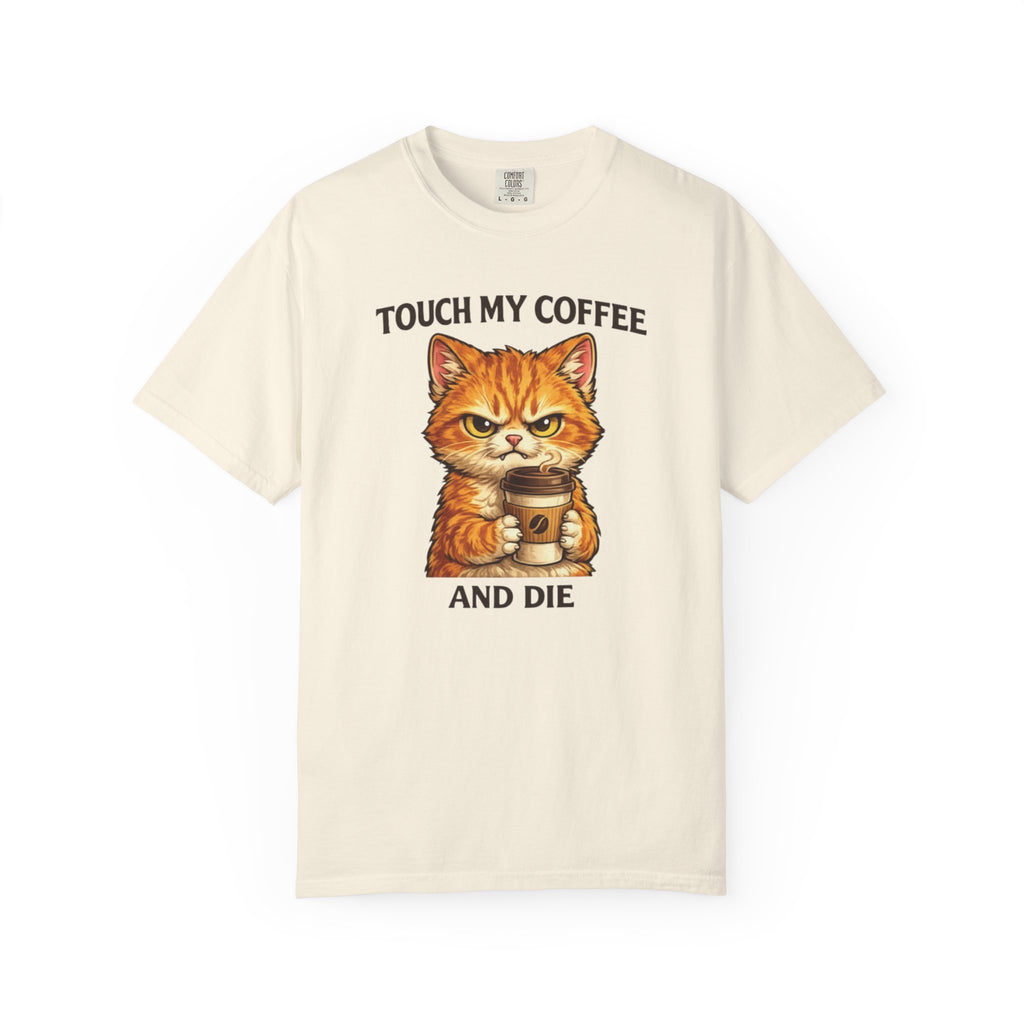 Touch My Coffee And Die Cat T-Shirt