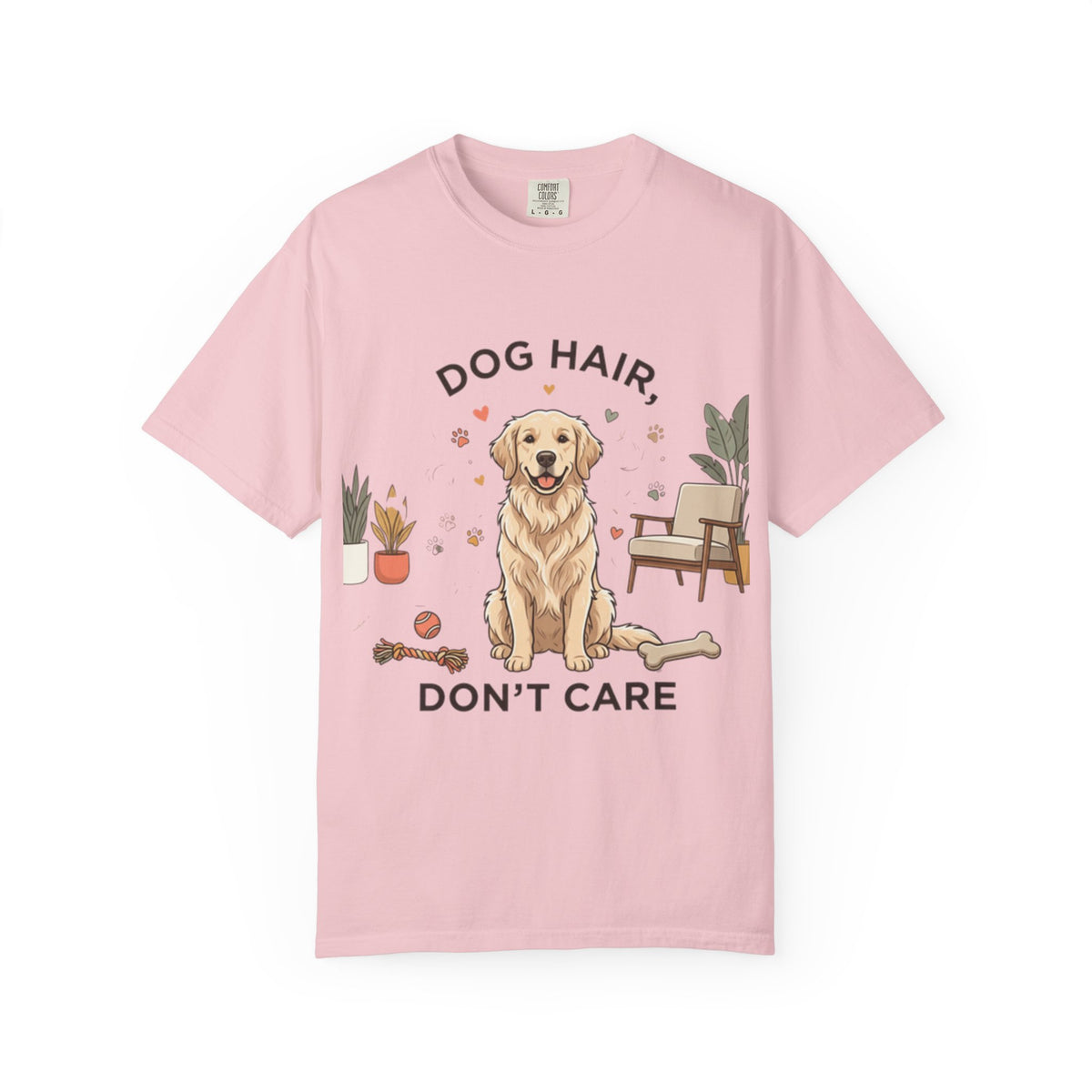 Dog Hair Don't Care Tâ€‘Shirt â€” Cute Golden Retriever Pet Lover Tee